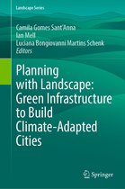 Landscape Series 35 - Planning with Landscape: Green Infrastructure to Build Climate-Adapted Cities