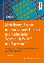Modellierung, Analyse und Simulation elektrischer und mechanischer Systeme mit Maple™ und MapleSim™