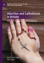 Palgrave Studies in Lived Religion and Societal Challenges- Abortion and Catholicism in Britain