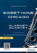 Sweet Home Chicago - Clarinet Quartet 2 - Sweet Home Chicago for Clarinet Quartet (set of parts)