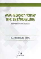 FGV - High Frequency Trading (HFT) em Câmera Lenta