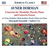 Avi Avital , Mindy Kaufman , Eliran Avni, Metropolis Ensemble , Andrew Cyr - Dorman: Concertos For Mandolin, Piccolo, Piano And Concerto Grosso (CD)