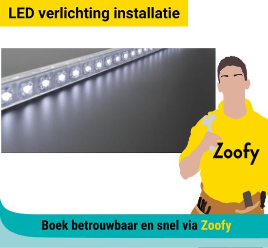 LED verlichting installeren - Door Zoofy in samenwerking met Bol - Installatieafspraak gepland binnen 1 werkdag.