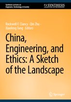 Synthesis Lectures on Engineers, Technology, & Society- China, Engineering, and Ethics: A Sketch of the Landscape