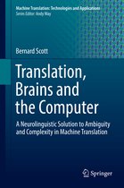 Machine Translation: Technologies and Applications- Translation, Brains and the Computer