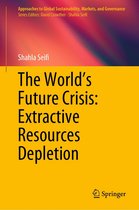 Approaches to Global Sustainability, Markets, and Governance - The World’s Future Crisis: Extractive Resources Depletion