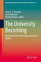 Debating Higher Education: Philosophical Perspectives 6 - The University Becoming