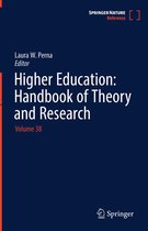 Higher Education: Handbook of Theory and Research 38 - Higher Education: Handbook of Theory and Research