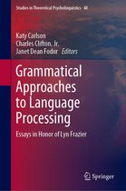Studies in Theoretical Psycholinguistics 48 - Grammatical Approaches to Language Processing