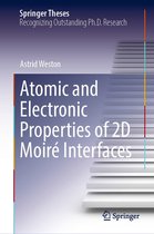 Springer Theses - Atomic and Electronic Properties of 2D Moiré Interfaces