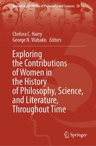 Women in the History of Philosophy and Sciences 20 - Exploring the Contributions of Women in the History of Philosophy, Science, and Literature, Throughout Time