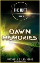 The Hunt 1 - Dawn Memories