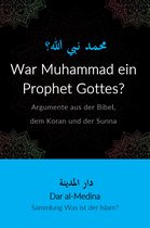 Sammlung Was ist der Islam? 5 - War Muhammad ein Prophet Gottes?