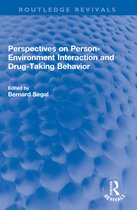 Routledge Revivals- Perspectives on Person-Environment Interaction and Drug-Taking Behavior