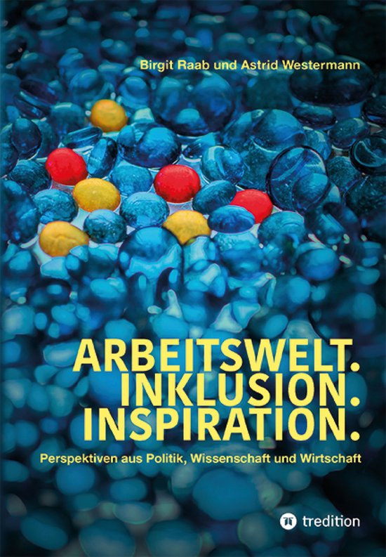 Arbeitswelt.Inklusion.Inspiration. Umsetzung der UN-Behinder ... - cover
