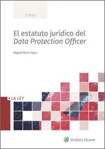 El estatuto jurídico del Data Protection Officer