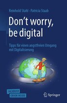 Don't worry, be digital