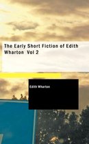 The Early Short Fiction of Edith Wharton, Volume 2