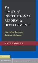 The Limits of Institutional Reform in Development