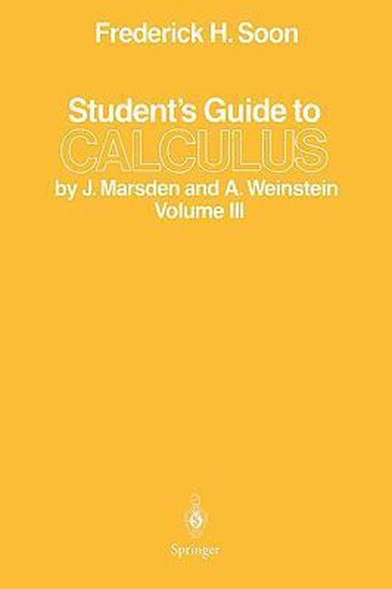 Student's Guide to Calculus by J. Marsden and A. Weinstein