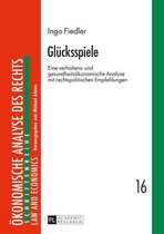 Schriftenreihe Oekonomische Analyse des Rechts. Law and Economics 16 - Gluecksspiele