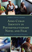 Afro-Cuban Identity in Postrevolutionary Novel and Film
