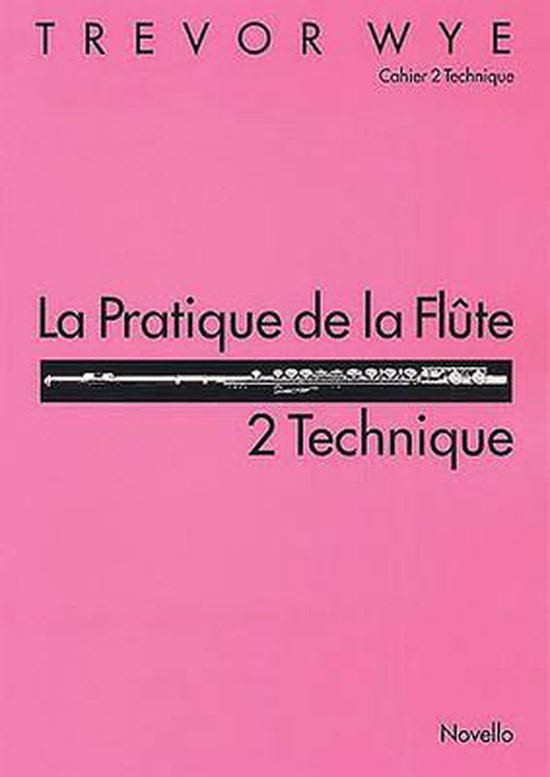 La Pratique De La Flute - 2 Technique