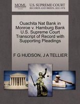 Ouachita Nat Bank in Monroe V. Hamburg Bank U.S. Supreme Court Transcript of Record with Supporting Pleadings