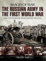 Images of War - The Russian Army in the First World War