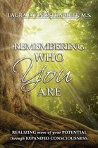 Remembering Who You Are