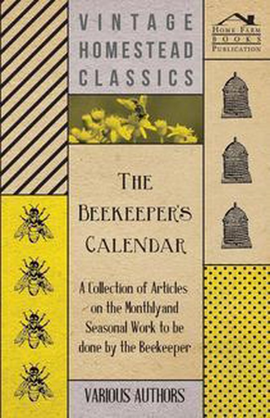 The Beekeeper's Calendar - A Collection of Articles on the M ... - cover
