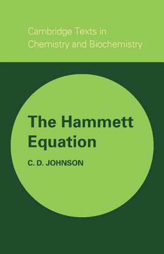 Cambridge Texts in Chemistry and Biochemistry-The Hammett Equation