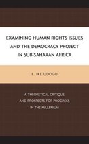 Examining Human Rights Issues and the Democracy Project in Sub-Saharan Africa