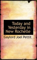 Today and Yesterday in New Rochelle