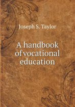 A handbook of vocational education