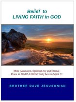 Belief to LIVING FAITH in GOD