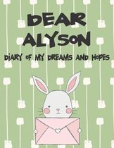 Dear Alyson, Diary of My Dreams and Hopes