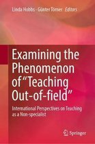 Examining the Phenomenon of Teaching Out of field