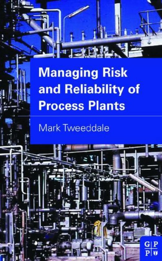 Managing Risk and Reliability of Process Plants - cover
