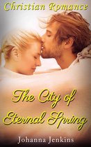 The City of Eternal Spring - Christian Romance