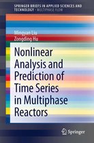 SpringerBriefs in Applied Sciences and Technology - Nonlinear Analysis and Prediction of Time Series in Multiphase Reactors