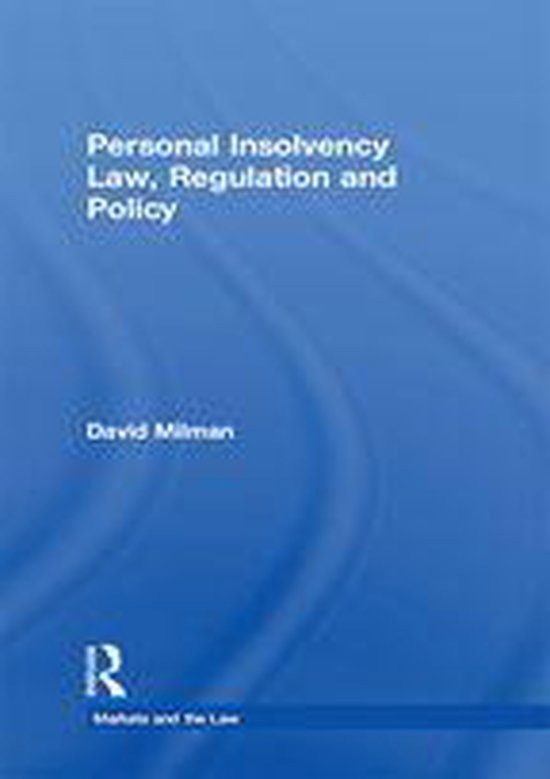 Markets and the Law - Personal Insolvency Law, Regulation and Policy