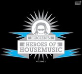 Lucien Foort Presents - Heroes Of Housemusic