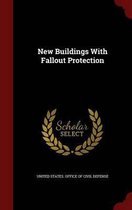 New Buildings with Fallout Protection