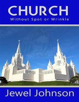 Church Without Spot or Wrinkle