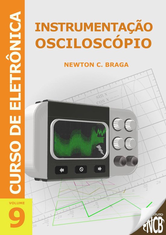 Curso de Eletrônica 9 - Instrumentação - Osciloscópio - cover