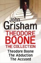 Theodore Boone - Theodore Boone: The Collection (Books 1-3)