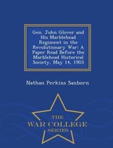 Gen. John Glover and His Marblehead Regiment in the Revolutionary War