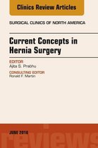 The Clinics: Surgery Volume 98-3 - Current Concepts in Hernia Surgery, An Issue of Surgical Clinics