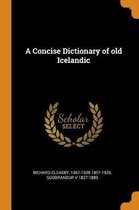 A Concise Dictionary of Old Icelandic